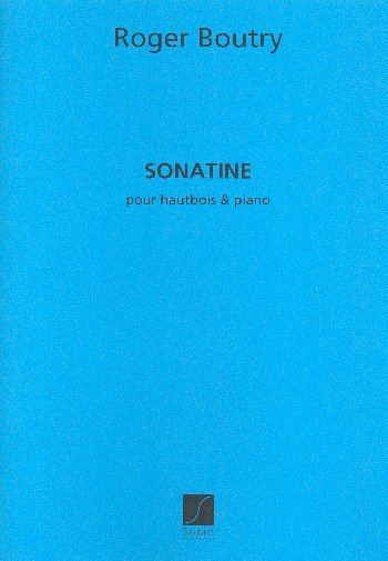 R. Boutry: Sonatine Pour Hautbois Et Piano, ObKlav (Part.)