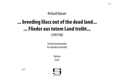 R. Dünser y otros.: Breeding Lilacs Out Of The Dead Land