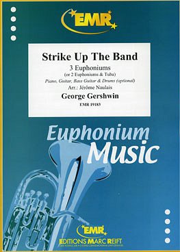 G. Gershwin: Strike Up The Band, 3Euph