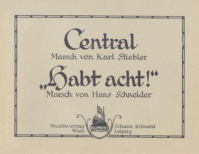 K. Stiebler: Central-Marsch / Habt-Acht!, Blask (DirBSt)