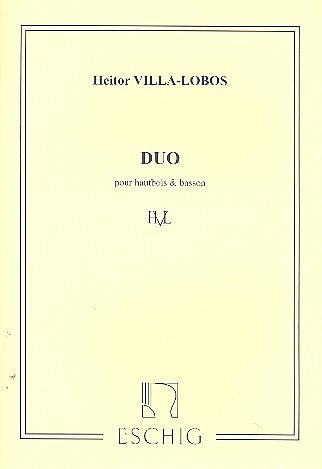 H. Villa-Lobos: Duo Pour Hautbois Et Basson (Part.)