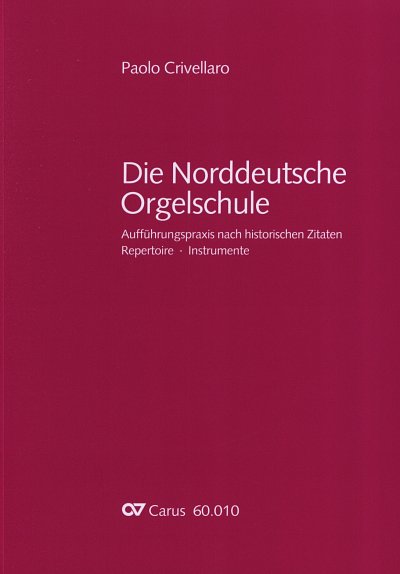 P. Crivellaro: Die Norddeutsche Orgelschule, Org (Bu)
