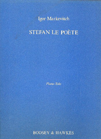 I. Markevitch: Stéfan le Poète, Klav