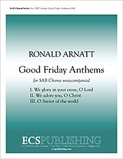 R. Arnatt: Good Friday Anthems, Gch3;Klv (Chpa)