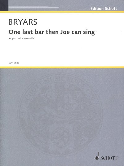 G. Bryars: One last bar then Joe can sing  (Pa+St)