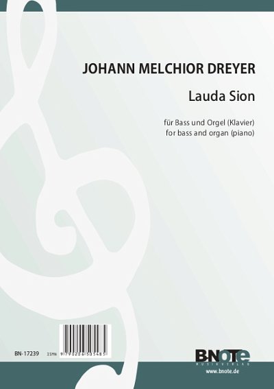 Dreyer, Johann Melchior: Lauda Sion für Bass und Orgel (Klavier)