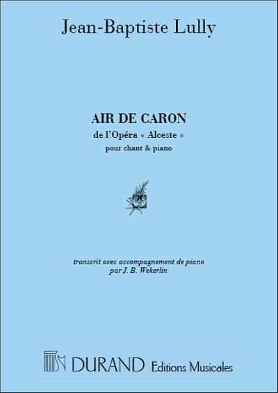 J.-B. Lully: Air De Caron Cht-Piano , GesKlav