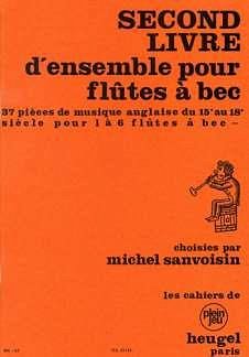 M. Sanvoisin: Deuxième Livre d'Ensemble pour Flûtes à B (Bu)