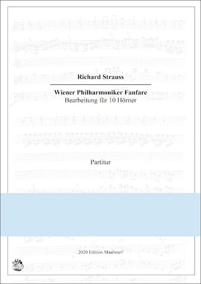 R. Strauss: Wiener Philharmoniker Fanfare, 10Hrn (Pa+St)