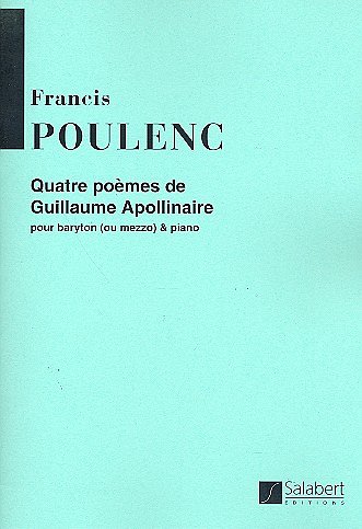 F. Poulenc: Quatre Poemes De Guillaume Apol, GesKlav (Part.)