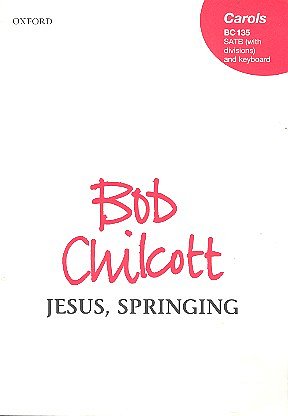 B. Chilcott: Jesus, Springing, Ch (Chpa)