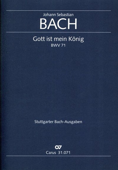 J.S. Bach: Gott ist mein König BWV 71, 4GesGchOrchO (Part)