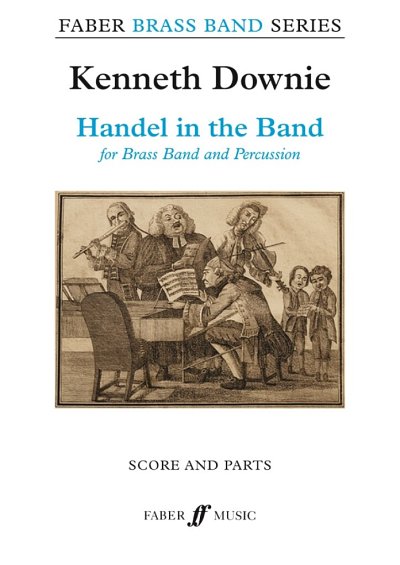 K. Downie: Handel in the Band, Brassb (Pa+St)