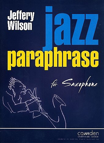 J. Wilson: Jazz Paraphrase for Saxophone