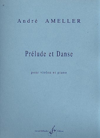 A. Amellér: Prelude Et Danse