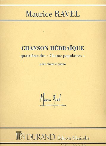 M. Ravel: Chanson Hébraïque (Chants Populaires No. , GesKlav