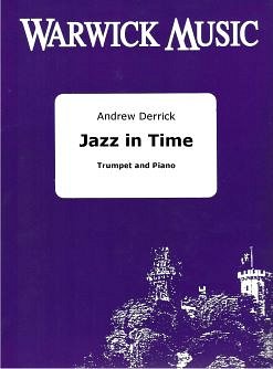 A. Derrick: Jazz in time Trumpet and Pia, TrpKlav (KlavpaSt)