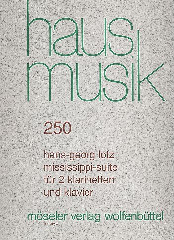 Lotz Hans Georg: Mississippi Suite Hausmusik 250