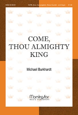 M. Burkhardt: Come, Thou Almighty King (Chpa)