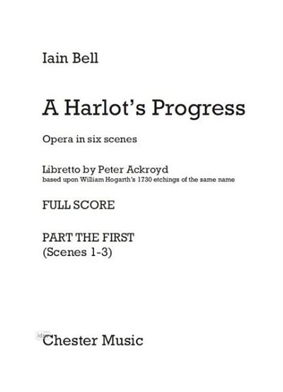 I. Bell: A Harlot's Progress - Full Score (Part.)