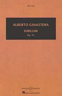 A. Ginastera: Iubilum op. 51