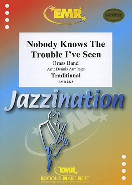 (Traditional): Nobody Knows The Trouble I've Seen