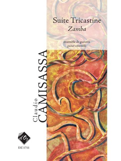 C. Camisassa: Suite Tricastine - Zamba, Gitens (Part.)
