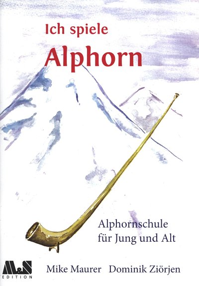M. Maurer: Ich spiele Alphorn, Alph