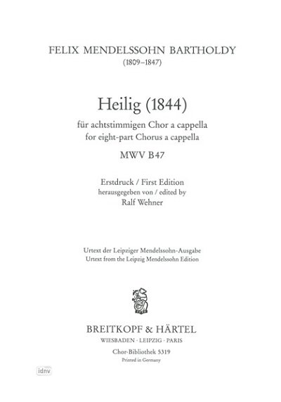 F. Mendelssohn Bartholdy: Heilig (1844) Mwv B47