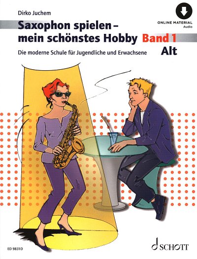 D. Juchem: Saxophon spielen - mein schönstes , Asax (+OnlAu)