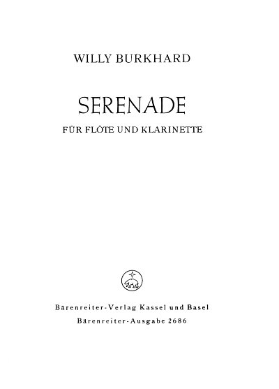 W. Burkhard: Serenade für Flöte und Klarinett, FlKlar (Sppa)