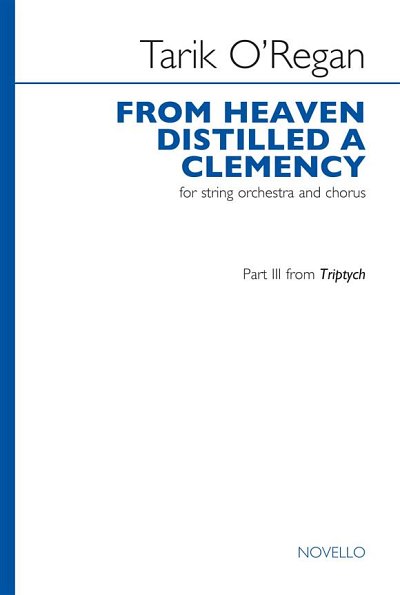 T. O'Regan: From Heaven Distilled A Clemency