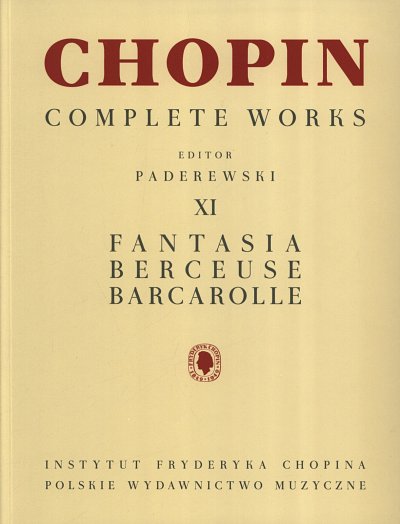 F. Chopin: Complete Works XI: Fantasia Berceuse Barcar, Klav