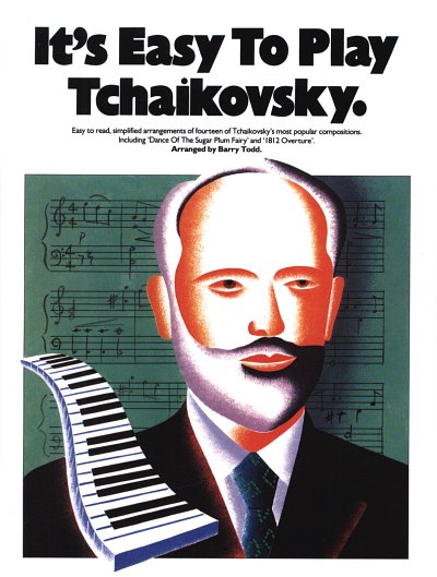 P.I. Tchaïkovski: It's Easy To Play Tchaikovsky