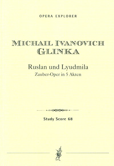 M. Glinka: Ruslan und Ludmilla, GsGchOrch (3STP)