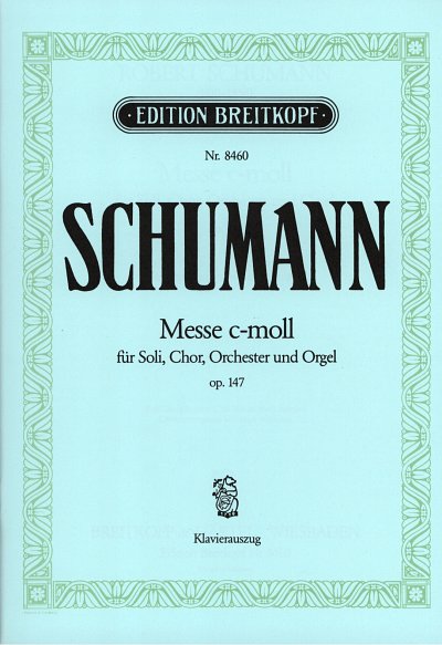 R. Schumann: Messe C-Moll Op 147
