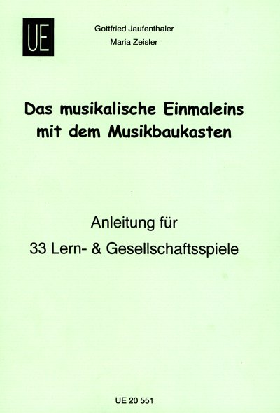 G. Jaufenthaler m fl.: Das musikalische Einmaleins mit dem Musikbaukasten