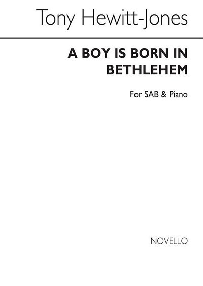 T.H. Jones: A Boy Is Born In Bethlehem Sab/Piano