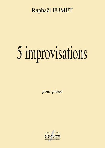 FUMET Raphaël: 5 improvisations für klavier