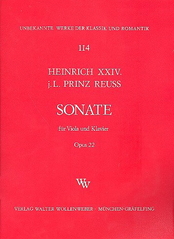 H.X. j. L. Prinz Reu: Sonate op. 22, VaKlv (Part.)