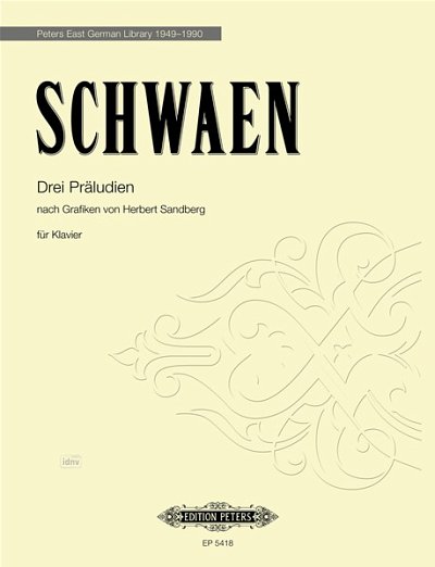 K. Schwaen: Drei Präludien zu Grafiken von Herbert San, Klav