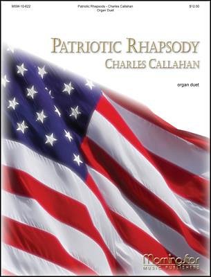 C. Callahan: Patriotic Rhapsody: Organ Duet on American Hymns