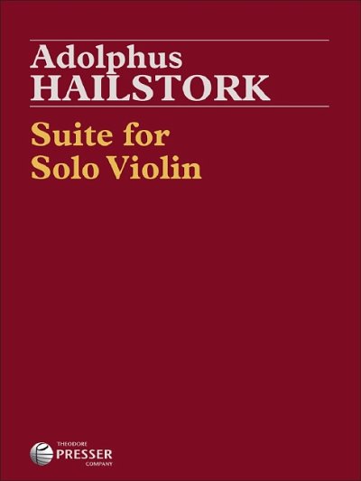 A. Hailstork: Suite for Solo Violin