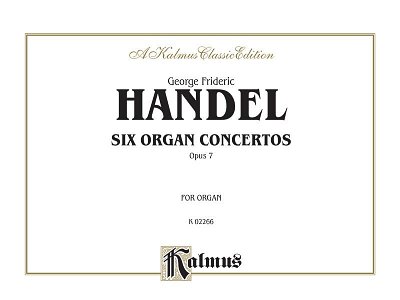G.F. Händel: 6 Konzerte Op 7 Hwv 306-311