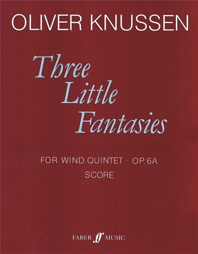 O. Knussen: 3 Little Fantasies Op 6a