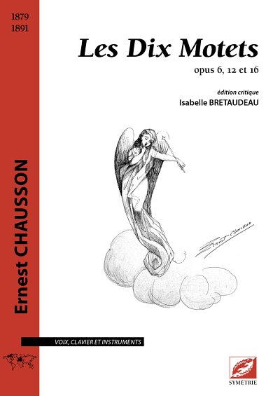 E. Chausson: Les Dix Motets op. 6, 12  et , GesInstr (Part.)