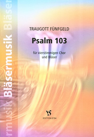 Fuenfgeld Traugott: Psalm 103