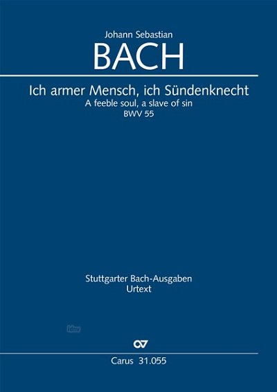 DL: J.S. Bach: Ich armer Mensch, ich Sündenknecht BWV 55 (Pa