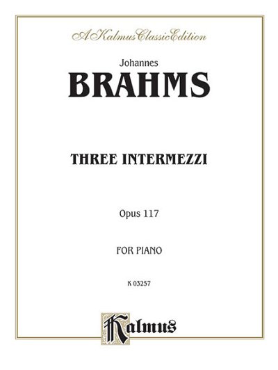 J. Brahms: Three Intermezzi, Op. 117, Klav