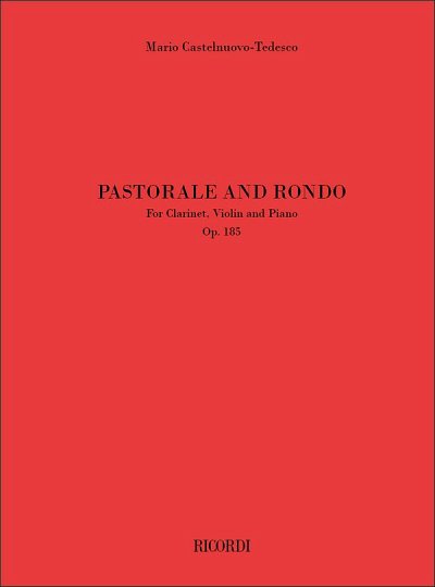 M. Castelnuovo-Tedesco: Pastorale and Rondò Op. 185